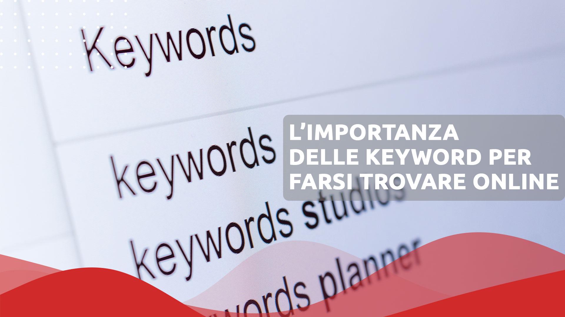 importanza delle keyword per farsi trovare su internet